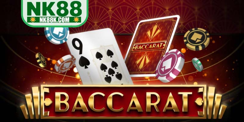 Khám phá game bài baccarat NK88